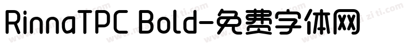RinnaTPC Bold字体转换